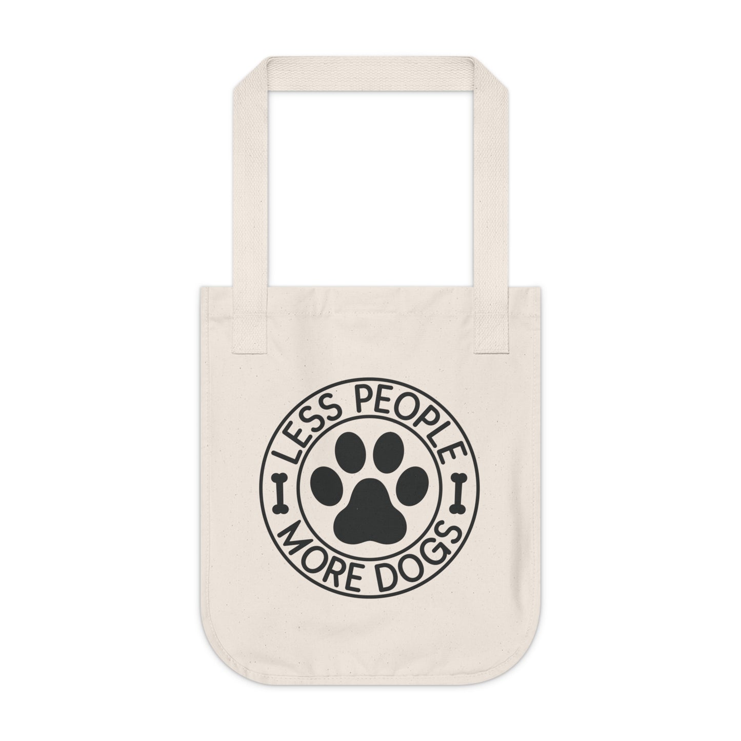 Organic Canvas Tote Bag Less People More Dogs